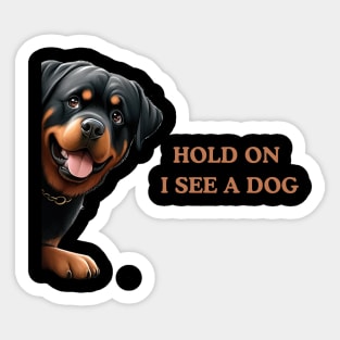 Hold On I See a Dog Rottweiler Gift Sticker